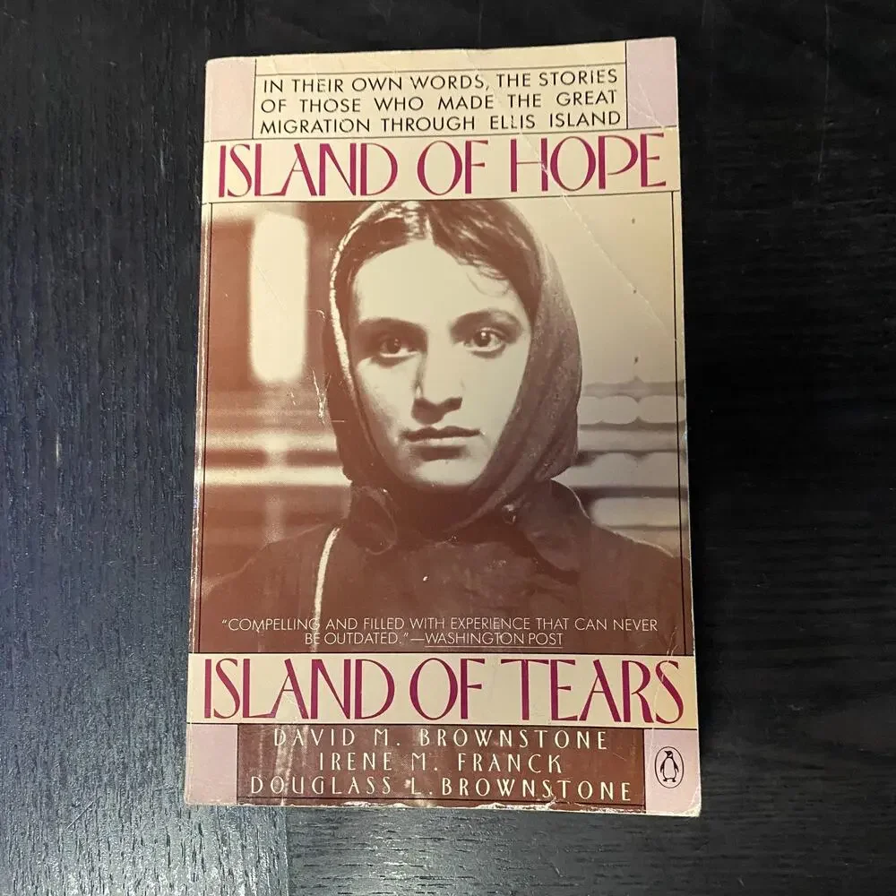 Island of Hop Tears Stories Ellis Island David M. Brownstone Irene M. Franck